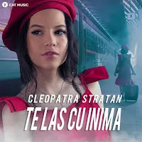 Cleopatra Stratan — Te Las Cu Inima — обложка
